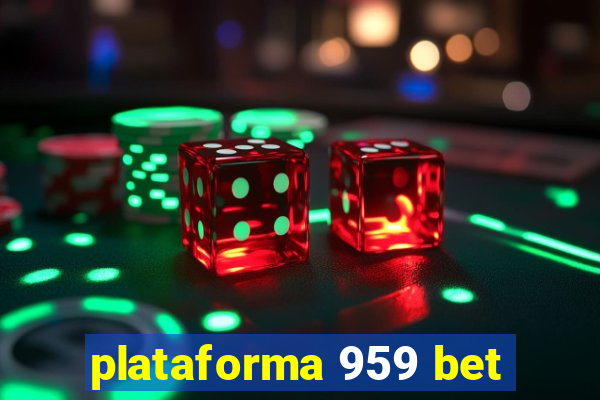 plataforma 959 bet